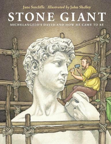 Stone Giant: Michelangelo's David and How He Came to Be  by Jane Sutcliffe at Abbey's Bookshop, 
