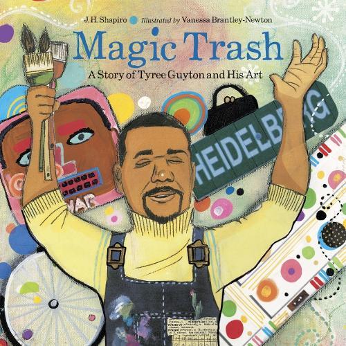 Magic Trash: A Story of Tyree Guyton and His Art  by J. H. Shapiro at Abbey's Bookshop, 