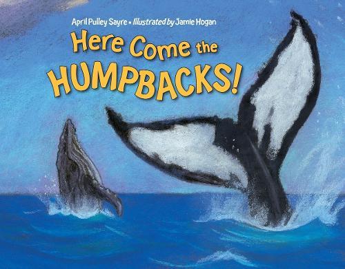 Here Come the Humpbacks!  by April Pulley Sayre at Abbey's Bookshop, 