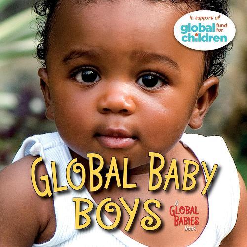 Global Baby Boys  by The Global Fund for Children at Abbey's Bookshop, 