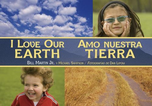 I Love Our Earth / Amo nuestra Tierra (Spanish Bilingual Edition)  by Bill Martin, Jr. at Abbey's Bookshop, 