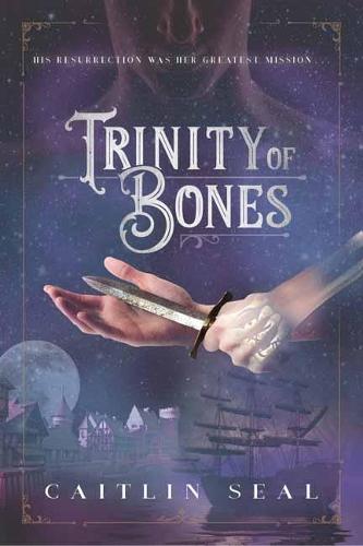 Trinity of Bones  by Caitlin Seal at Abbey's Bookshop, 