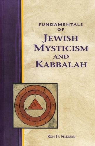 Fundamentals of Jewish Mysticism and Kabbalah  by Ron Feldman at Abbey's Bookshop, 