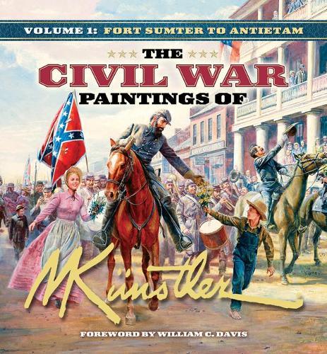 The Civil War Paintings of Mort Kunstler Volume 1: Fort Sumter to Antietam  by Mort Kunstler at Abbey's Bookshop, 