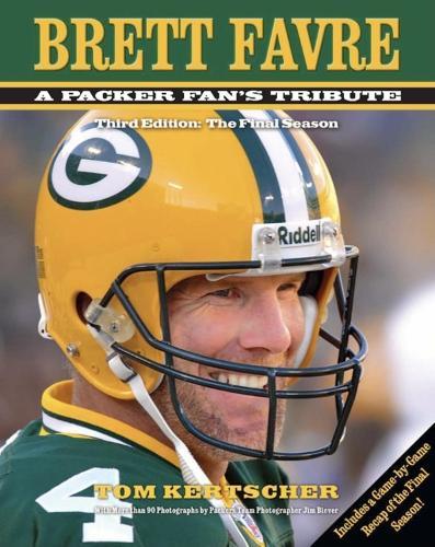 Brett Favre: A Packer Fan's Tribute: The Final Season  by Tom Kertscher at Abbey's Bookshop, 