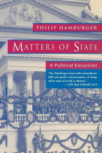 Matters of State  by Philip Hamburger at Abbey's Bookshop, 