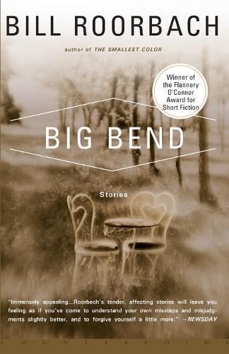 Big Bend  by Bill Roorbach at Abbey's Bookshop, 