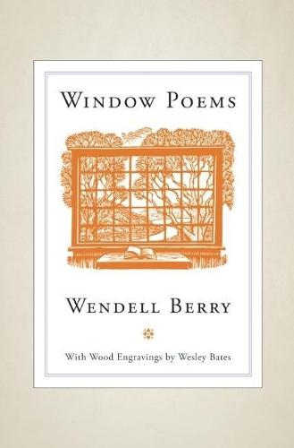 Window Poems  by Wendell Berry at Abbey's Bookshop, 