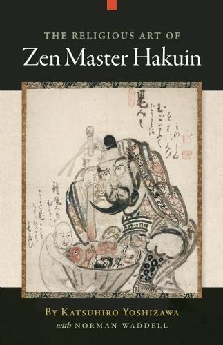 The Religious Art of Zen Master Hakuin  by Katsuhiro Yoshizawa at Abbey's Bookshop, 