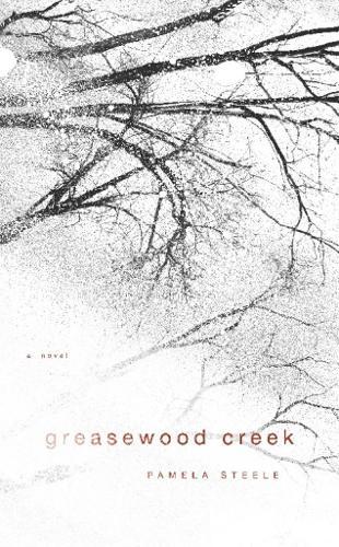 Greasewood Creek  by Pamela Steele at Abbey's Bookshop, 