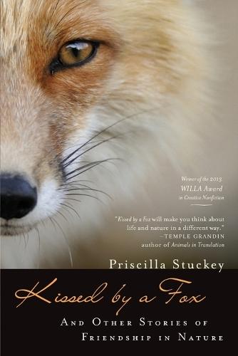 Kissed by a Fox: And Other Stories of Friendship in Nature  by Priscilla Stuckey at Abbey's Bookshop, 