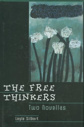 The Free Thinkers: Stories of the New World  by Silbert Layle at Abbey's Bookshop, 
