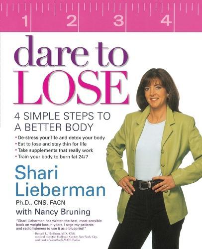 Dare to Lose: 4 Simple Steps to a Better Body  by Shari Lieberman at Abbey's Bookshop, 