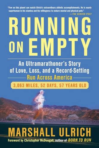 Running on Empty: An Ultramarathoner's Story of Love, Loss and a Record Setting Run Across America  by Marshall Ulrich at Abbey's Bookshop, 