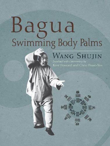 Bagua Swimming Body Palms  by Shujin Wang at Abbey's Bookshop, 