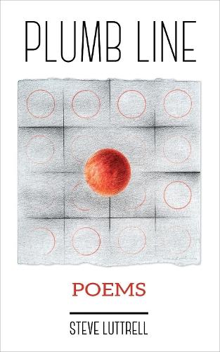 Plumb Line: Poems  by Steve Luttrell at Abbey's Bookshop, 