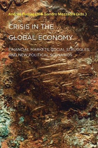Crisis in the Global Economy: Financial Markets, Social Struggles, and New Political Scenarios  by Andrea Fumagalli (University of Pavia) at Abbey's Bookshop, 