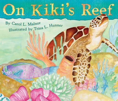 On Kiki's Reef  by Carol L. Malnor at Abbey's Bookshop, 
