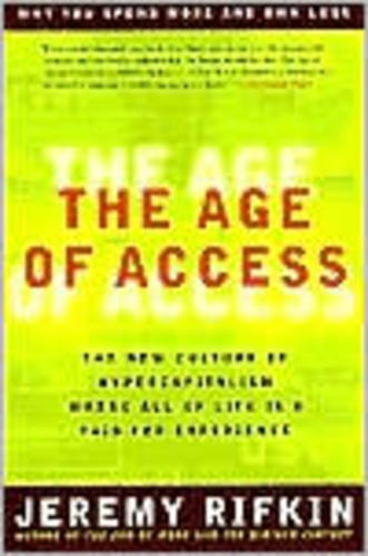 Age of Access: The New Culture of Hypercapitalism Where All of Life is a Paid-for Experience  by Jeremy Rifkin (Jeremy Rifkin) at Abbey's Bookshop, 