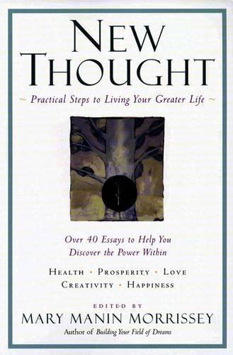 New Thought: Practical Steps to Living Your Greater Life  by Mary Manin Morrissey at Abbey's Bookshop, 
