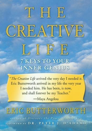 The Creative Life: Seven Keys to Your Inner Genius  by Eric Butterworth at Abbey's Bookshop, 