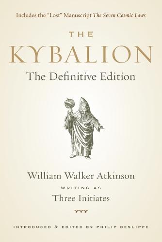 Kybalion: The Definitive Edition  by William Walker Atkinson (William Walker Atkinson) at Abbey's Bookshop, 