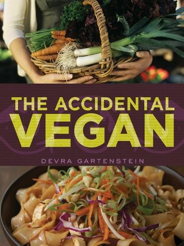 The Accidental Vegan: [A Cookbook]  by Devra Gartenstein at Abbey's Bookshop, 