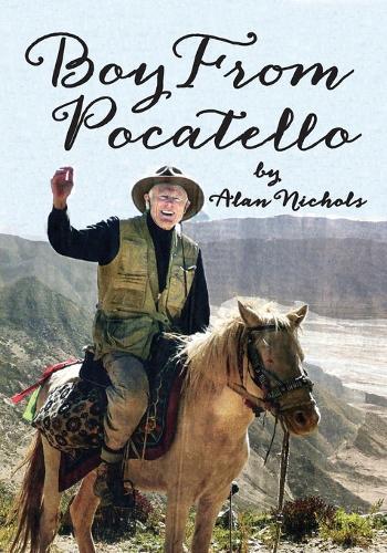 Boy From Pocatello  by Alan Nichols at Abbey's Bookshop, 