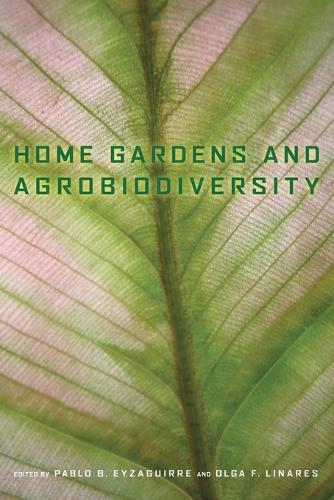 Home Gardens and Agrobiodiversity  by Pablo B. Eyzaguirre at Abbey's Bookshop, 