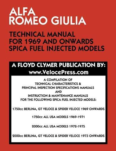 Alfa Romeo Giulia Technical Manual for 1969 and Onwards Spica Fuel Injected Models  by Floyd Clymer at Abbey's Bookshop, 