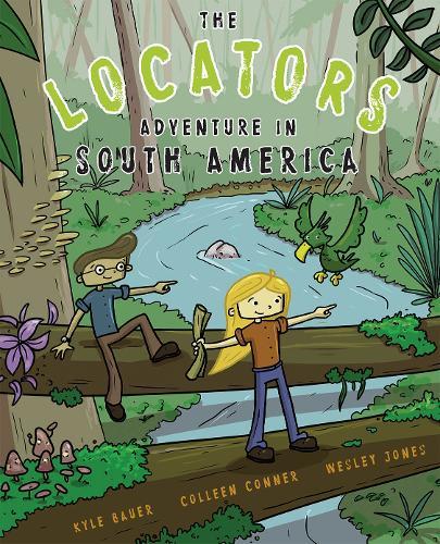 The Locators: Adventure in South America  by Kyle Bauer at Abbey's Bookshop, 