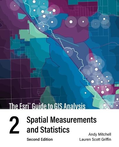 The ESRI Guide to GIS Analysis, Volume 2: Spatial Measurements and Statistics  by Andy Mitchell at Abbey's Bookshop, 