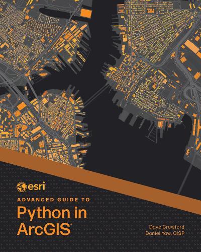 Esri Advanced Guide to Python in ArcGIS  by Dave Crawford at Abbey's Bookshop, 