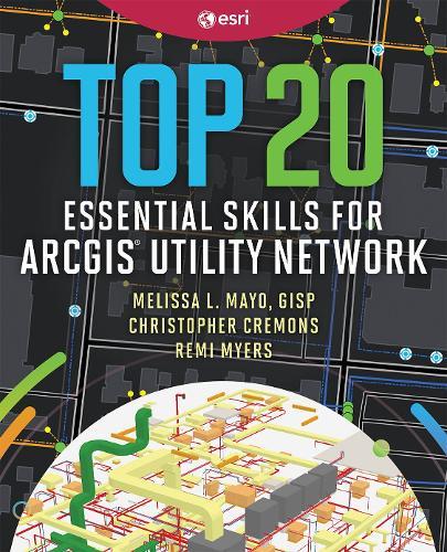Top 20 Essential Skills for ArcGIS Utility Network  by Melissa L. Mayo at Abbey's Bookshop, 