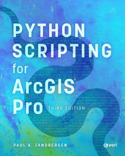 Python Scripting for ArcGIS Pro  by Paul A. Zandbergen at Abbey's Bookshop, 