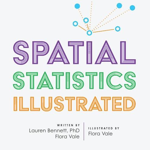 Spatial Statistics Illustrated  by Lauren Bennett at Abbey's Bookshop, 