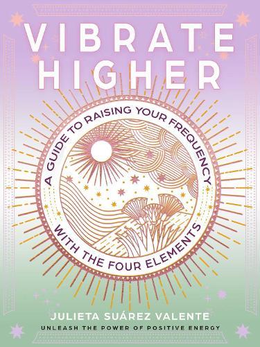 Your Highest Vibration: Realize Your Full Potential through Chakra Work and Meditation