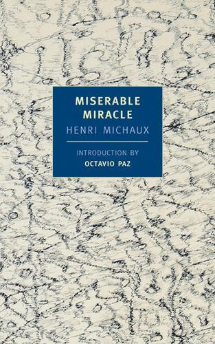 Miserable Miracle  by Henri Michaux at Abbey's Bookshop, 