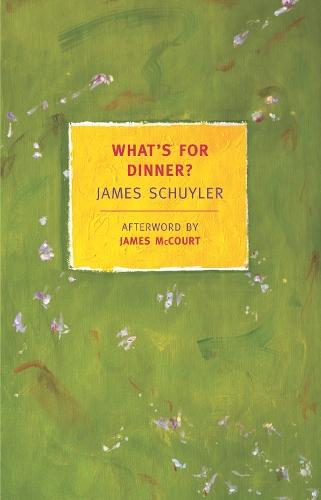 What's For Dinner?  by James Schuyler at Abbey's Bookshop, 