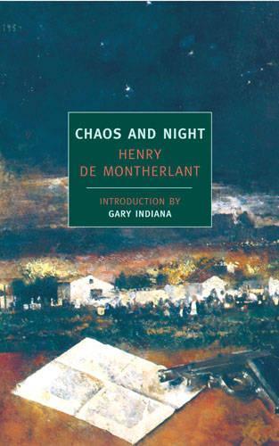 Chaos And Night  by Henry De Montherlant at Abbey's Bookshop, 