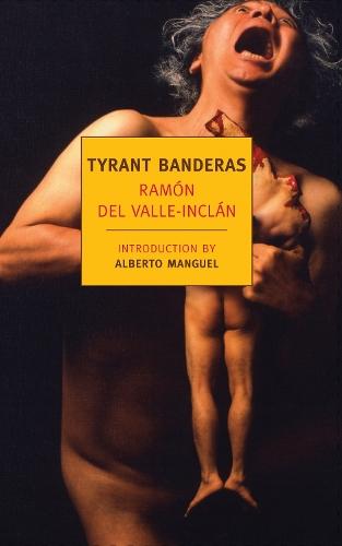 Tyrant Banderas  by Ramon Del Valle-Inclan at Abbey's Bookshop, 