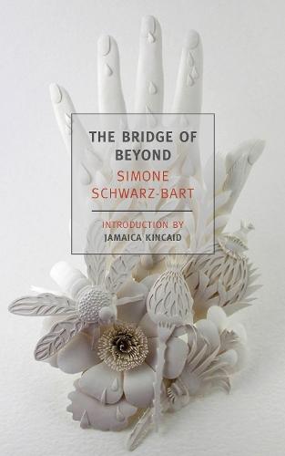 The Bridge Of Beyond  by Simone Schwarz-Bart at Abbey's Bookshop, 