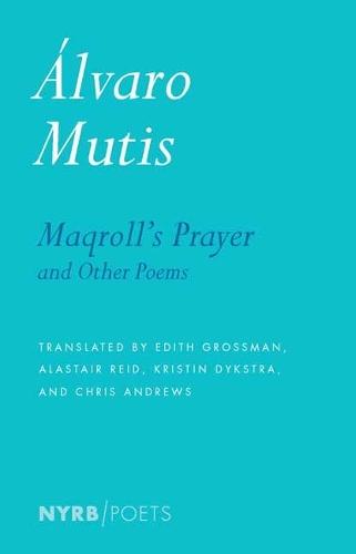 Maqroll's Prayer and Other Poems  by Alvaro Mutis at Abbey's Bookshop, 
