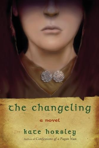 The Changeling: A Novel  by Kate Horsley at Abbey's Bookshop, 