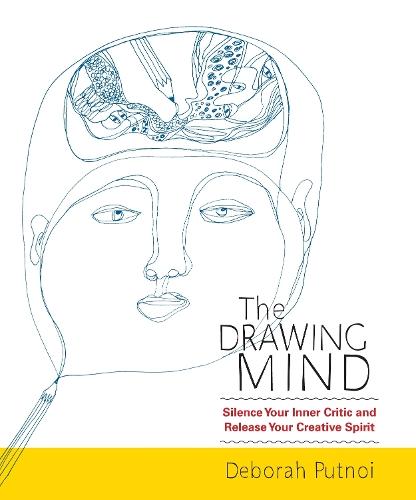 The Drawing Mind: Silence Your Inner Critic and Release Your Creative Spirit  by Deborah Putnoi at Abbey's Bookshop, 
