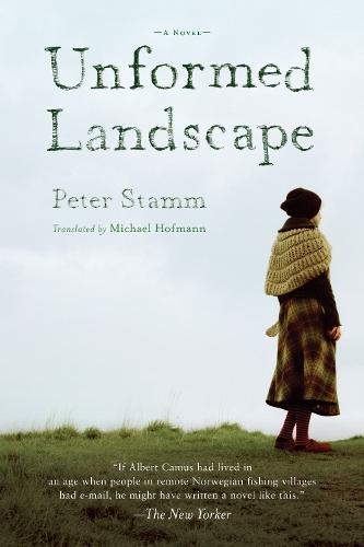 Unformed Landscape: A Novel  by Peter Stamm at Abbey's Bookshop, 