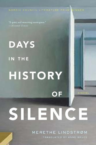 Days in the History of Silence  by Merethe Lindstrom at Abbey's Bookshop, 