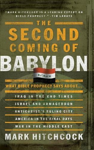 The Second Coming of Babylon: What Bible Prophecy Says About...  by Mark Hitchcock at Abbey's Bookshop, 