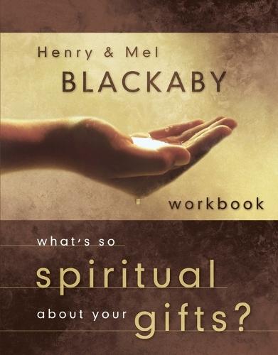 What's so Spiritual About your Gifts? (Workbook)  by Henry T Blackaby at Abbey's Bookshop, 