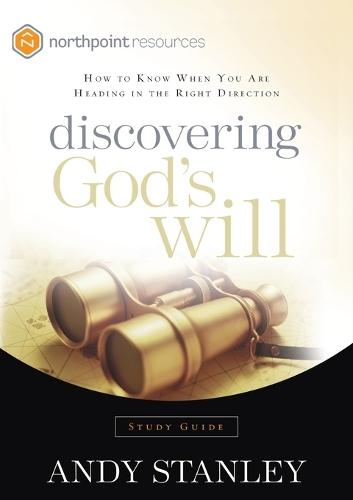 Discovering God's Will (Study Guide): Northpoint Resources Study Guide  by Andy Stanley at Abbey's Bookshop, 